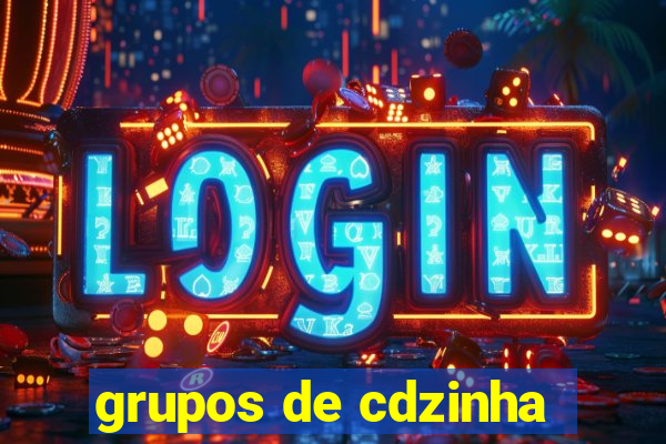 grupos de cdzinha